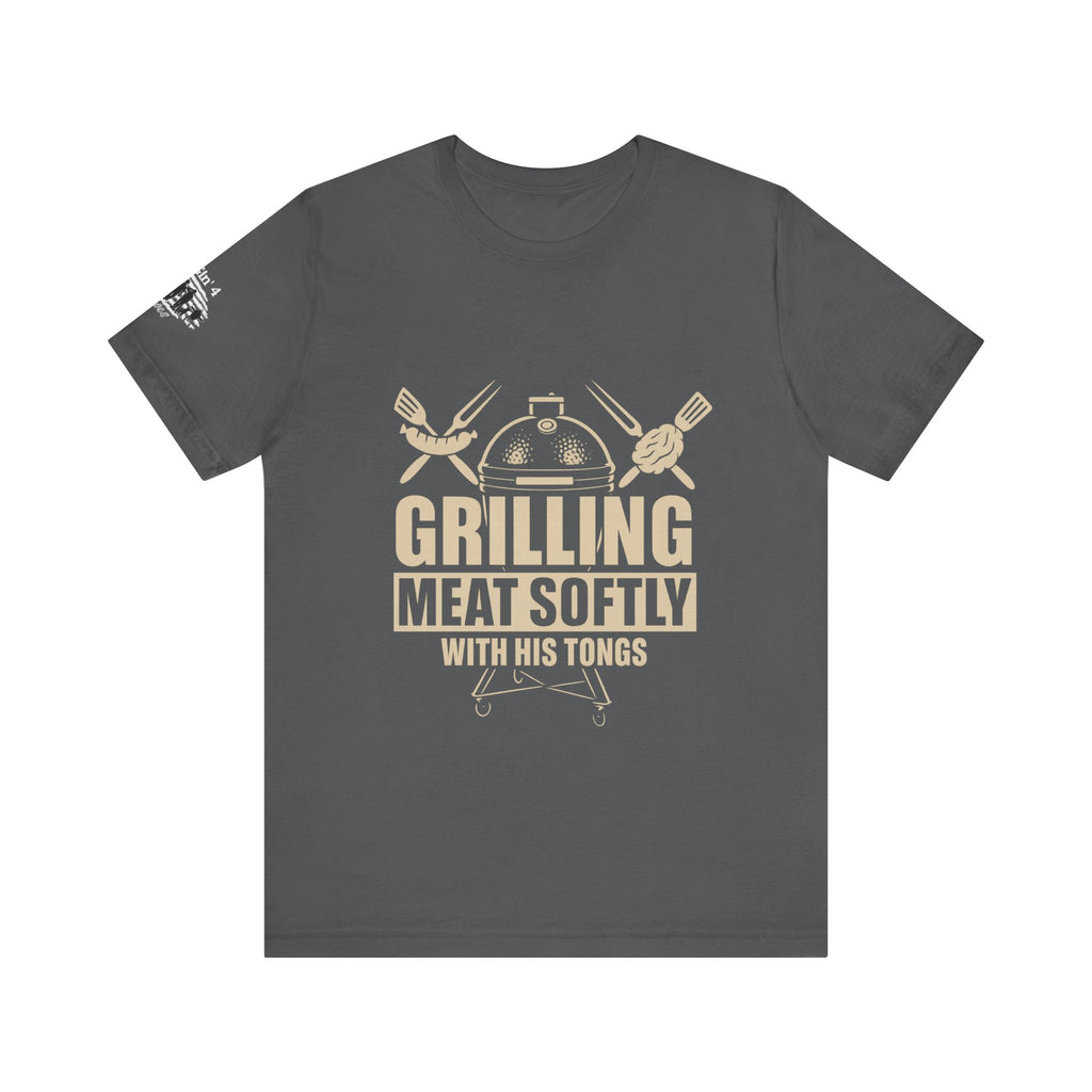Grilling me softly with tongs